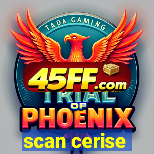 scan cerise